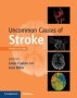 Uncommon Causes Of Stroke   Hardcover 3RD Revised Edition