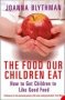 The Food Our Children Eat - How To Get Children To Like Good Food   Paperback New Ed