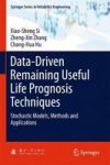 Data-driven Remaining Useful Life Prognosis Techniques - Stochastic Models Methods And Applications Hardcover 1ST Ed. 2017
