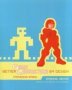 Better Game Characters By Design - A Psychological Approach   Paperback