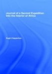Journal of a Second Expedition into the Interior of Africa from the Bight of Benin to Soccatoo Hardcover, New ed of 1829 ed