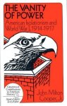 The Vanity Of Power: American Isolationism And The First World War 1914-1917 Contributions In American History