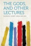 The Gods And Other Lectures Paperback