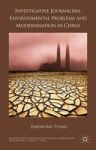 Investigative Journalism Environmental Problems And Modernisation In China Hardcover