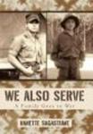 We Also Serve - A Family Goes to War Hardcover
