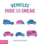 Vehicles Hide And Sneak Board Book