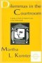 Dilemmas In The Courtroom - A Study Of Trials Of Violent Crime In The Netherlands   Paperback