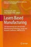Lasers Based Manufacturing - 5TH International And 26TH All India Manufacturing Technology Design And Research Conference Aimtdr