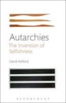 Autarchies - The Invention Of Selfishness Hardcover