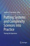 Putting Systems And Complexity Sciences Into Practice - Sharing The Experience Hardcover 1ST Ed. 2018