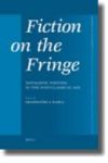Fiction On The Fringe - Novelistic Writing In The Post-classical Age Hardcover