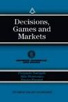 Decisions, Games and Markets