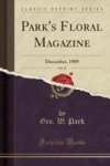 Park& 39 S Floral Magazine Vol. 45 - December 1909 Classic Reprint Paperback