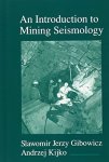 An Introduction To Mining Seismology Volume 55 International Geophysics