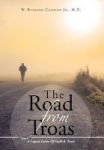 The Road From Troas - A Legacy Letter Of Faith & Trust Hardcover