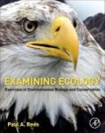 Examining Ecology - Exercises In Environmental Biology And Conservation Paperback