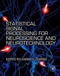 Statistical Signal Processing For Neuroscience And Neurotechnology