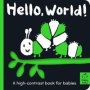 Hello World - A High-contrast Book For Babies   Board Book