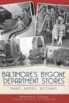 Baltimore's Bygone Department Stores: Many Happy Returns Landmarks