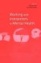 Working With Interpreters In Mental Health   Paperback