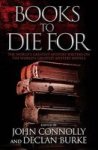 Books To Die For - The World& 39 S Greatest Mystery Writers On The World& 39 S Greatest Mystery Novels Paperback