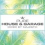 Pure House & Garage: Mixed By Majestic   Cd