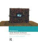 Diaspora And Visual Culture: Representing Africans And Jews