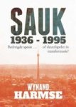 Sauk 1936-1995 - Bedreigde Spesie... Of Sleutelspeler In Transformasie Afrikaans Paperback