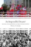 An Impossible Dream? - Racial Integration In The United States Hardcover