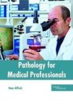 Pathology For Medical Professionals Hardcover