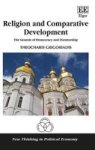 Religion And Comparative Development - The Genesis Of Democracy And Dictatorship Hardcover