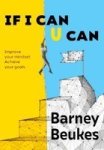 If I Can U Can - Improve Your Mindset Achieve Your Goals Paperback