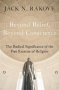 Beyond Belief Beyond Conscience - The Radical Significance Of The Free Exercise Of Religion   Hardcover