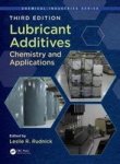 Lubricant Additives - Chemistry And Applications Hardcover 3RD Revised Edition