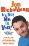 It& 39 S Not Me It& 39 S You: Impossible Perfectionist Seeks Very Very Very Tidy Woman Paperback