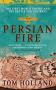 Persian Fire - The First World Empire Battle For The West   Paperback New Ed