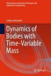 Dynamics Of Bodies With Time-variable Mass Hardcover 1ST Ed. 2016