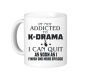 Not Addicted To Korean Drama... Just One More Episode Funny Mug