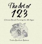 The Art Of 123 - Chinese Brush Painting For All Ages Hardcover