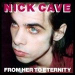 Nick Cave & The Bad Seeds - From Her To Eternity Vinyl