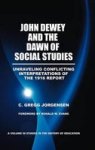 John Dewey And The Dawn Of Social Studies