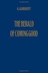 The Herald Of Coming Good: First Appeal To Contemporary Humanity