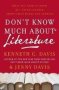 Don&  39 T Know Much About Literature - What You Need To Know But Never Learned About Great Books And Authors   Paperback