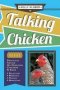 Talking Chicken - Practical Advice On Heirloom Chickens & Eggs   Paperback