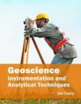 Geoscience: Instrumentation And Analytical Techniques Hardcover