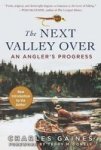 The Next Valley Over - An Angler& 39 S Progress Paperback