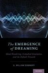 The Emergence Of Dreaming - Mind-wandering Embodied Simulation And The Default Network Hardcover