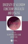 Diversity Of Selenium Functions In Health And Disease Hardcover