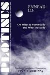 Plotinus Ennead Ii.5 - On What Is Potentially & What Actually Paperback