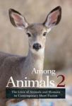 Among Animals 2 - The Lives Of Animals And Humans In Contemporary Short Fiction Hardcover